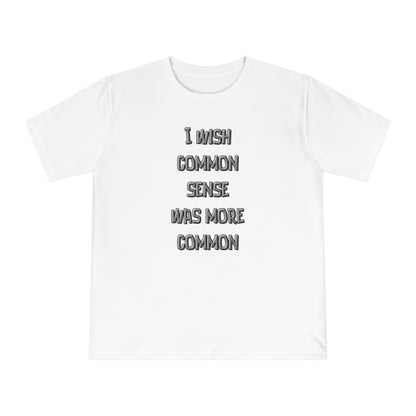 Unisex common sense T-shirt